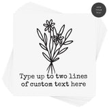 Create your custom Dainty Bouquet temporary tattoo in minutes by easily adding your personalized text in the font and color of your choice.