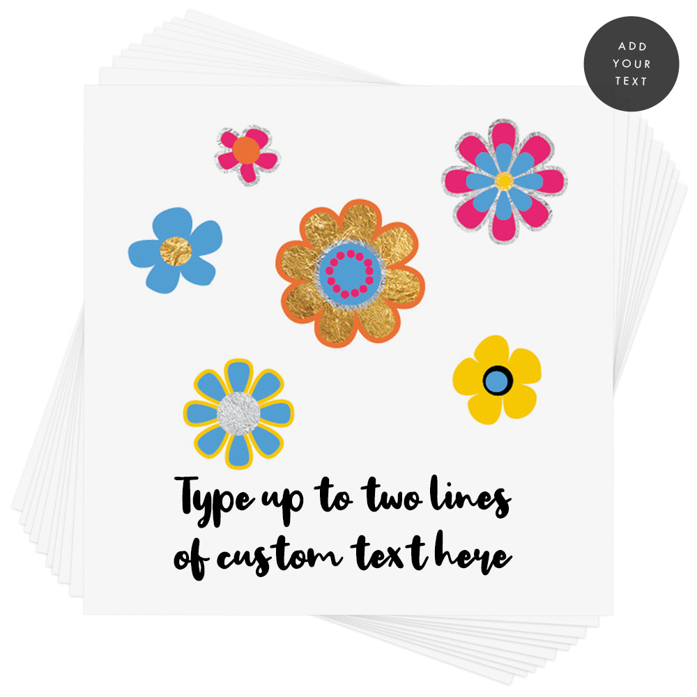 Create your custom Colorful Daisies temporary tattoo in minutes by easily adding your personalized text in the font and color of your choice.
